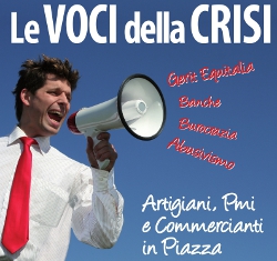Featured image for “Le VOCI della CRISI – Artigiani, PMI e Commercianti scendono  in piazza”