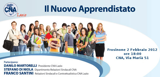 Featured image for “Il Nuovo Apprendistato: strumenti ed opportunità per le imprese e per i giovani – 2 febbraio CNA Frosinone”